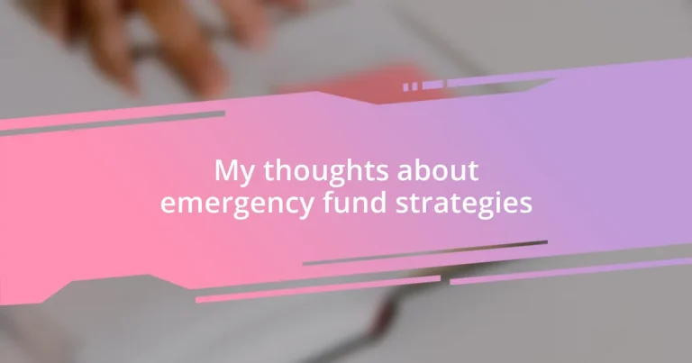 My thoughts about emergency fund strategies