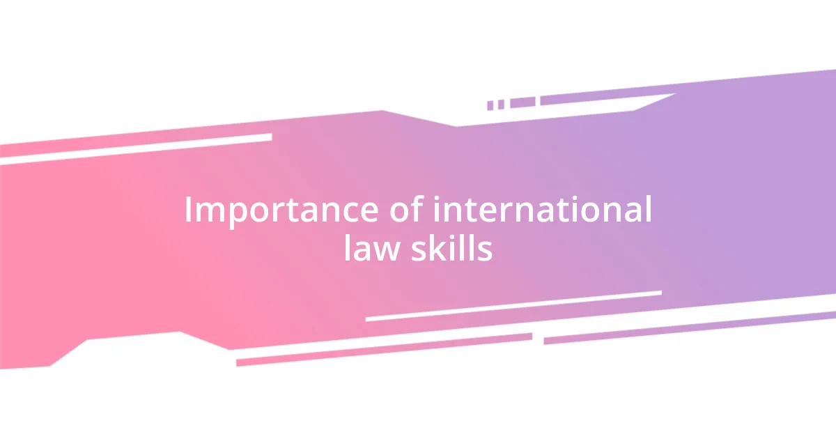 Importance of international law skills